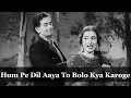 Hum Pe Dil Aaya To Bolo Kya Karoge | Raj Kapoor | Madhubala | Asha Bhosle Song | Do Ustad