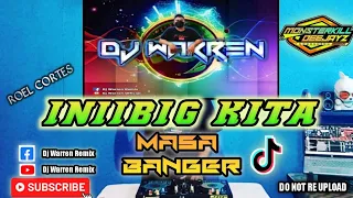 iniibig kita roel cortes masa banger djwarren remix 