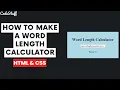 How to make a Word Length Calculator with HTML CSS and JavaScript
