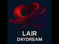 Download Lagu Daydream - LAIR 