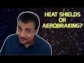 Neil deGrasse Tyson Explains Heat Shields