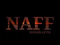 NAFF - JANGAN LETIH |LYRICS