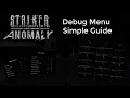 STALKER Anomaly Debug Menu Simple Guide