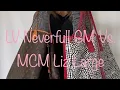 LV Neverfull GM Comparison to MCM Liz Larga