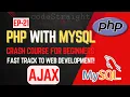 PHP with MySQL Crash Course for Beginners Fast Track to Web Development EP - 21 AJAX