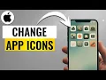 How to Change App Icons on iPhone