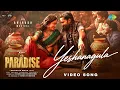 Yeshanagula - Video Song | The Paradise | Nani | Keerthy Suresh | Anirudh Ravichander | Srikanth