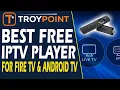 Best Free IPTV Player for Firestick Android TV