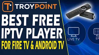 Best Free IPTV Player for Firestick Android TV