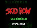 SEE YOU AROUND - SKID ROW