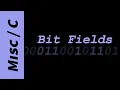 Bit Fields in C What are they and how do I use them