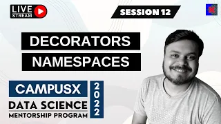 Session 12 - Decorators Namespaces DSMP 2022