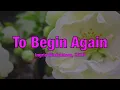 Ingrid Michaelson, ZAYN - To Begin Again (Lyrics)