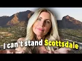 DON T MOVE TO SCOTTSDALE AZ Living In Arizona 2023 Watch BEFORE moving to Scottsdale Arizona