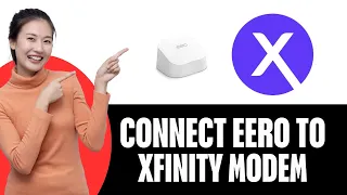 How To Connect Eero To Xfinity Modem 2025