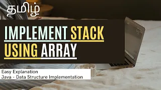 Easy Implementation of Stack using Arrays Java Stack implementation with arrays tamil
