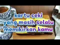 Download Lagu Kartu ceki🍒 seseorang yang masih memikirkan kamu