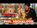 Phil Mickelson Lifestyle Wife Kids Cars House Net Worth and More