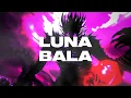 Download Lagu LUNA BALA SLOWED \u0026 BASS BOOSTED