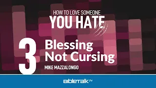 Blessing Not Cursing