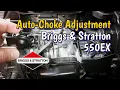 Briggs Stratton 550EX Auto-choke Adjustment How Auto-choke Works
