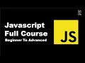 JavaScript Full Course Beginner to Advanced