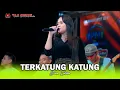 Download Lagu TERKATUNG KATUNG - EREN INTAN - OM SAVANA SAKJOSE - HALAL BIHALAL ( PEMUDA PEMUDI TUGU )