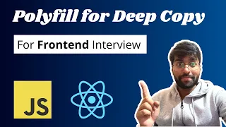 Polyfill in Javascript Polyfill for Deep copy Javascript Interview Questions