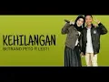 Download Lagu Betrand Peto feat Lesti - KEHILANGAN (Lirik)