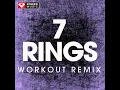 7 Rings (Workout Remix) - Power Music Workout