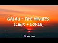 Lagu 🎶Galau - Five Minutes [Lirik + Cover] Sound On 🔊