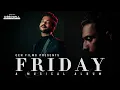 Friday (Official Music Video) | K.S Harisankar | Raju | Kay K | Vishal E.B | CEN Films