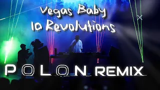 Vegas Baby - 10 In Revolutions ( Polon Remix )