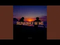 Download Lagu RUNAWAY W ME