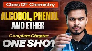 Alcohol, Phenol and Ethers Class 12 One Shot | CBSE 12th Chemistry Chapter 7 | #class12th #cbse