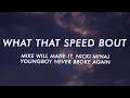 Mike WiLL Made-It - What That Speed Bout?! (Lyrics) ft. Nicki Minaj \u0026 YoungBoy Never Broke Again