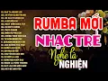 Download Lagu RUMBA NHẠC TRẺ HOT TIKTOK - NHẠC TRẺ SIÊU PHẨM - MOCHIII, NGÂN NGÂN, THỦY LÊ, THƯƠNG VÕ