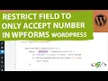 How to Restrict the Field to Only Accept Numbers in Form in WPForms in WordPress Validation