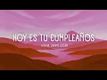 Aitana, Danny Ocean - HOY ES TU CUMPLEAÑOS (Letra/Lyrics)