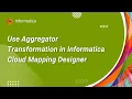 How to Use Aggregator Transformation in Informatica Cloud Mapping Designer