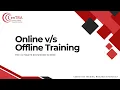 Online vs Offline Training The ultimate showdown is here vs