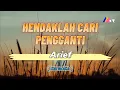 Download Lagu Hendaklah Cari Pengganti - Arief (Karaoke)🎤