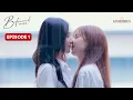 Download Lagu B-Friend Aflevering 1 (ENG ONDERTITELD) Thaise Meisjesliefdesserie