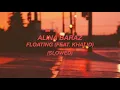 Download Lagu Alina Baraz- floating ft. Khalid (slowed + reverb)