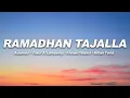 Download Lagu RAMADHAN TAJALLA - Adzando - Yusuf Al Lampungi - Ahmad Widani - Miftah Farid -Lyrics