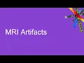MRI Artifacts