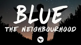 The Neighbourhood Blue Lyrics 