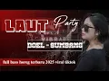 Download Lagu DJ LAUT ( DOEL-SUMBANG ) TRAP PARTY FULL BASS HOREG TERBARU 2025 VIRAL TIKTOK