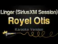 Lagu Royel Otis - Linger SiriusXM Session (Karaoke Version)