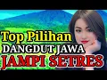 Lagu DANGDUT JAWA CAMPURSARI PALING PAS BUAT TOMBO KESEL LUR